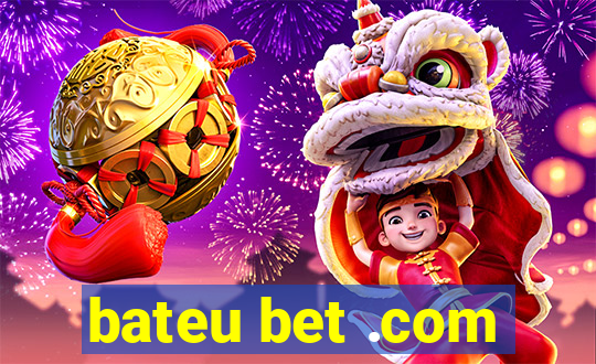 bateu bet .com