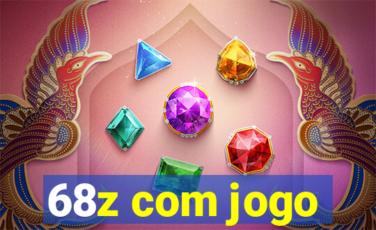 68z com jogo