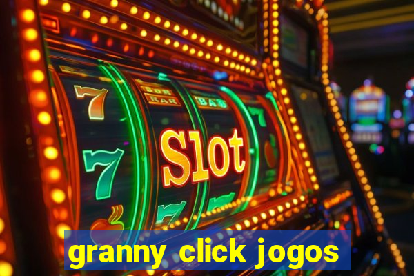 granny click jogos