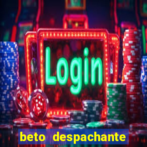 beto despachante pouso alegre