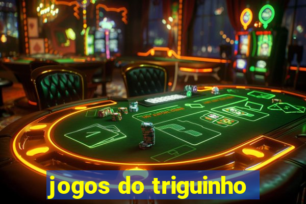 jogos do triguinho