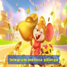 telegram melissa pitanga