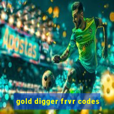 gold digger frvr codes