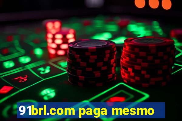 91brl.com paga mesmo