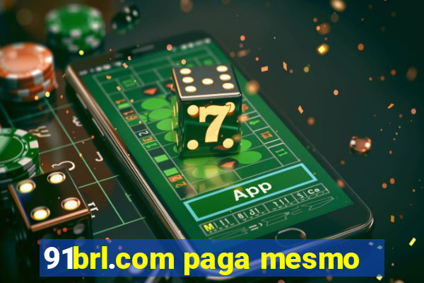 91brl.com paga mesmo