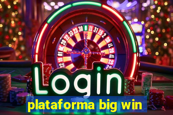 plataforma big win