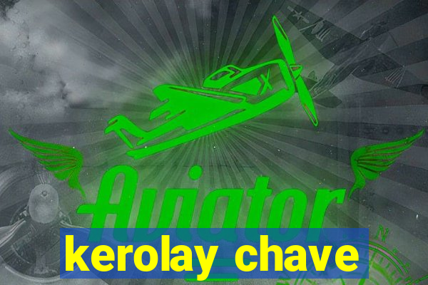 kerolay chave