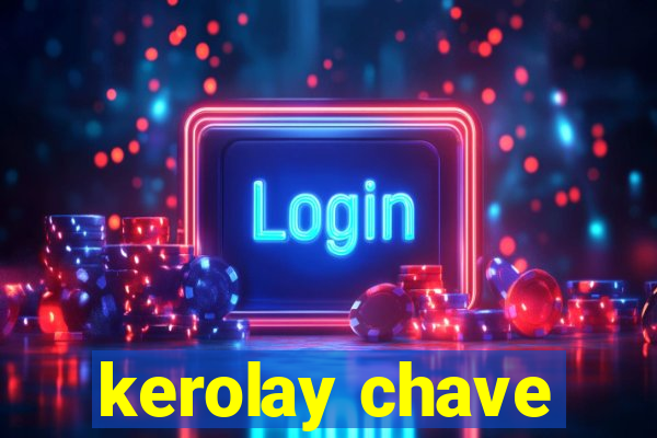 kerolay chave