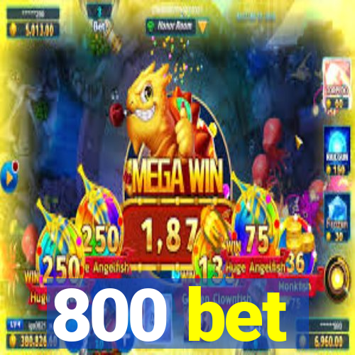 800 bet