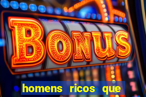 homens ricos que querem bancar whatsapp 2024