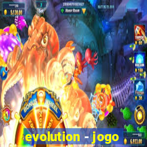 evolution - jogo