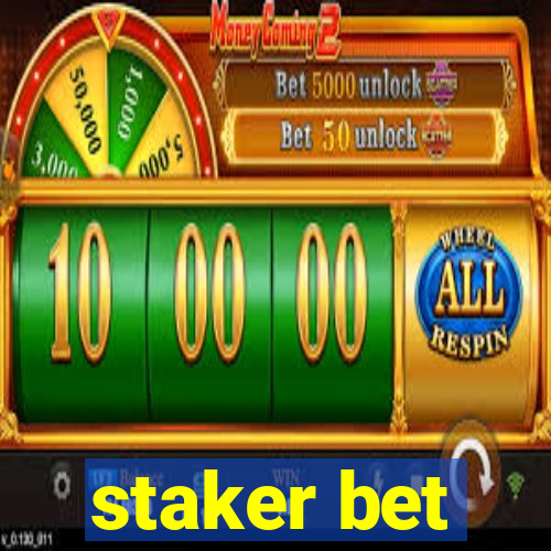 staker bet