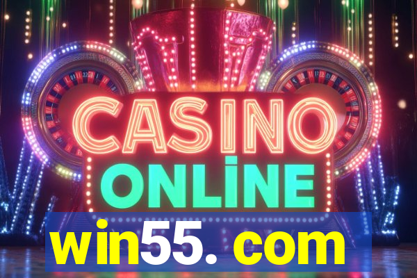 win55. com