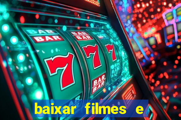 baixar filmes e series mp4