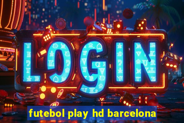 futebol play hd barcelona