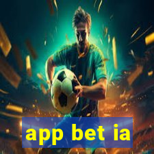 app bet ia