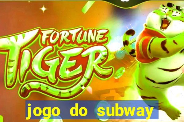 jogo do subway surf de ganhar dinheiro