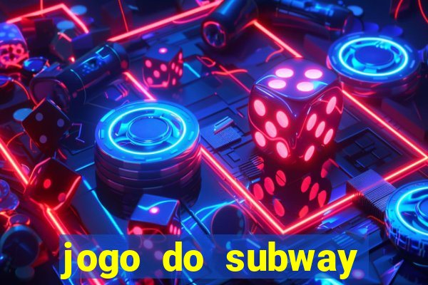 jogo do subway surf de ganhar dinheiro