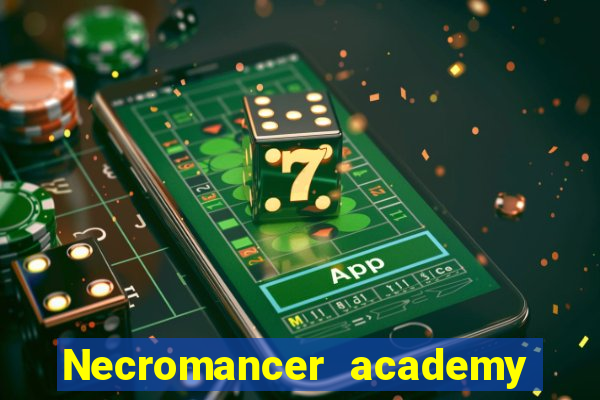 Necromancer academy and the genius summoner wiki