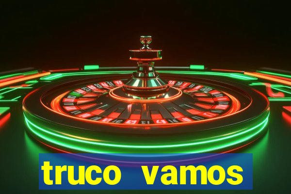 truco vamos torneios online