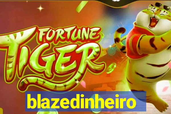 blazedinheiro