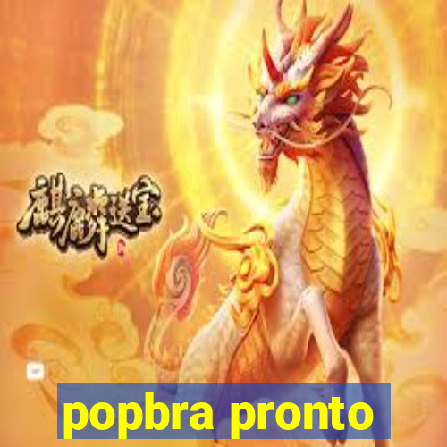 popbra pronto