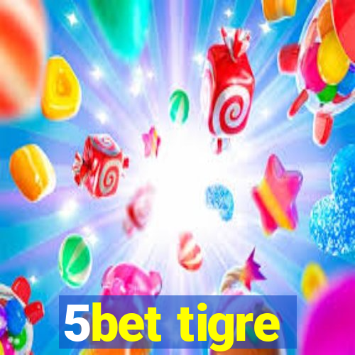 5bet tigre