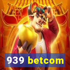 939 betcom