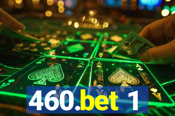 460.bet 1