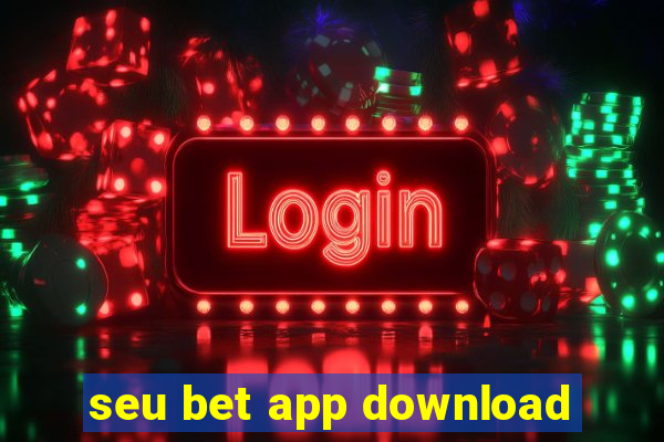 seu bet app download