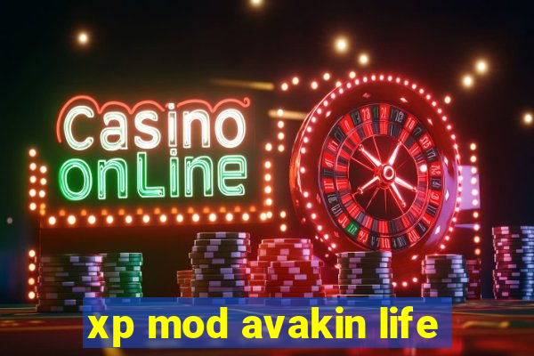 xp mod avakin life