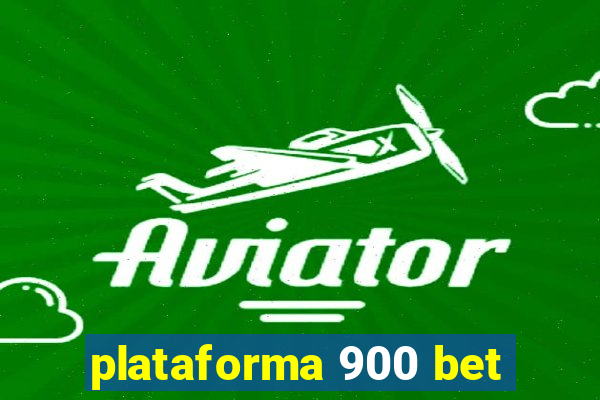 plataforma 900 bet