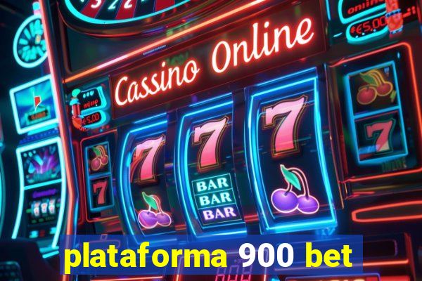 plataforma 900 bet