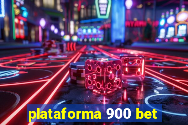 plataforma 900 bet