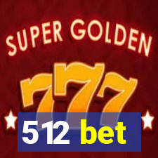 512 bet