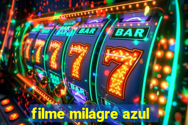 filme milagre azul