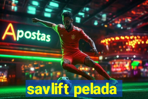 savlift pelada