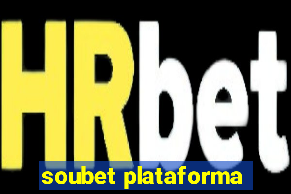 soubet plataforma