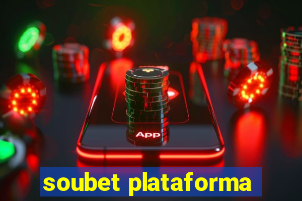 soubet plataforma