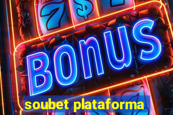 soubet plataforma