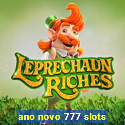 ano novo 777 slots