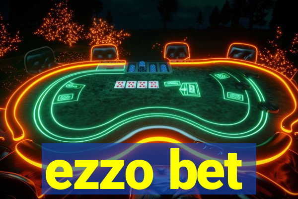 ezzo bet