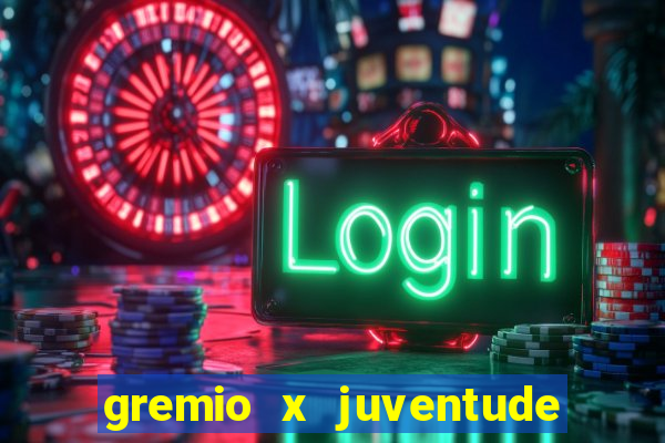 gremio x juventude ao vivo