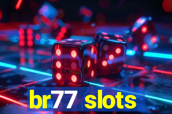 br77 slots