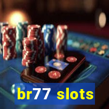 br77 slots