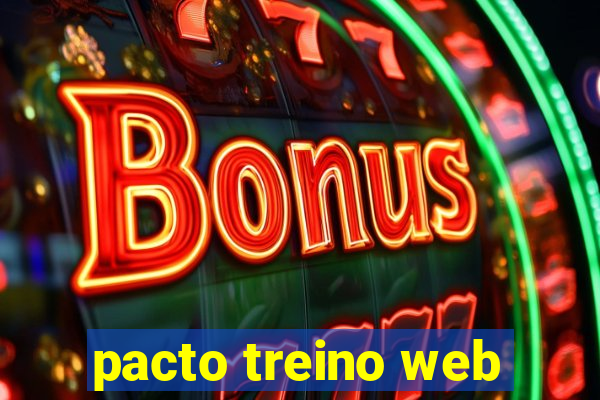 pacto treino web