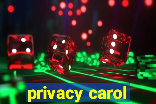 privacy carol