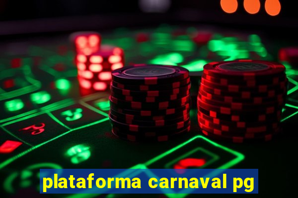 plataforma carnaval pg