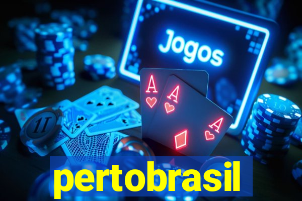 pertobrasil