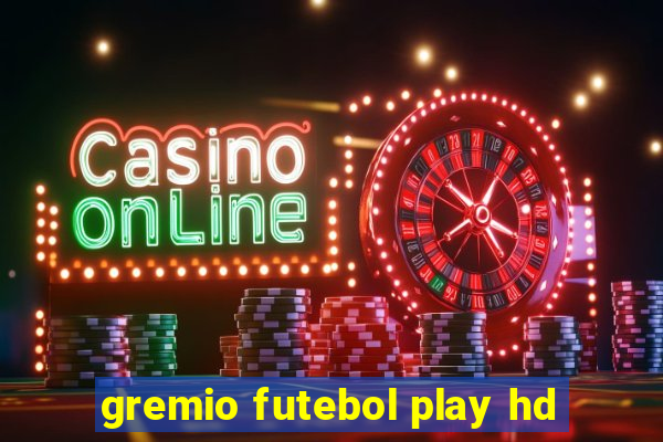 gremio futebol play hd